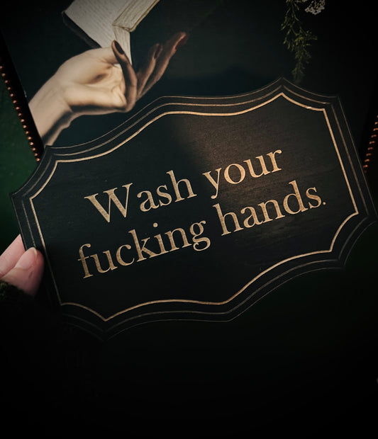 Wash your f*cking hands wooden wall sign