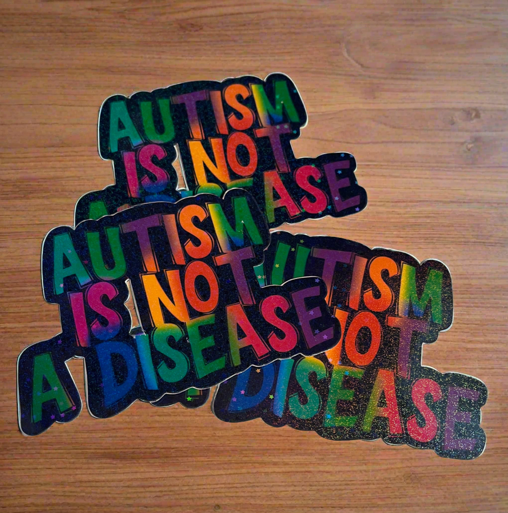 Autism Is Not a Disease tie-dye holographic 4x3 inches